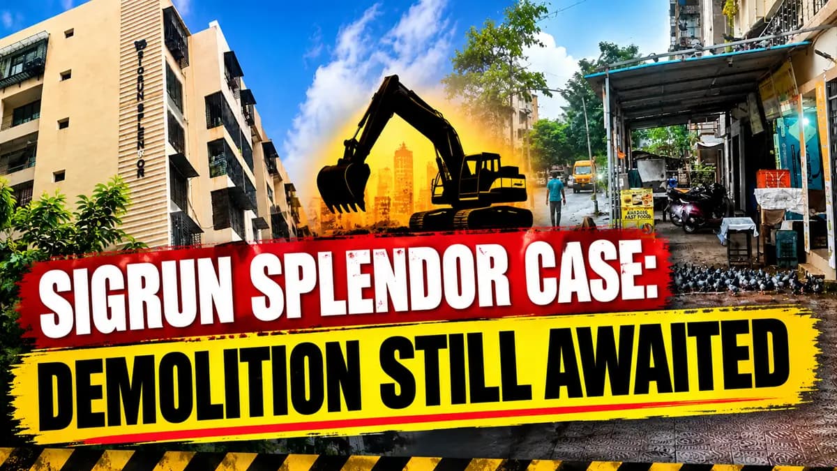 Sigrun Splendor Case: Bombay HC Compliance Order and Demolition Dispute