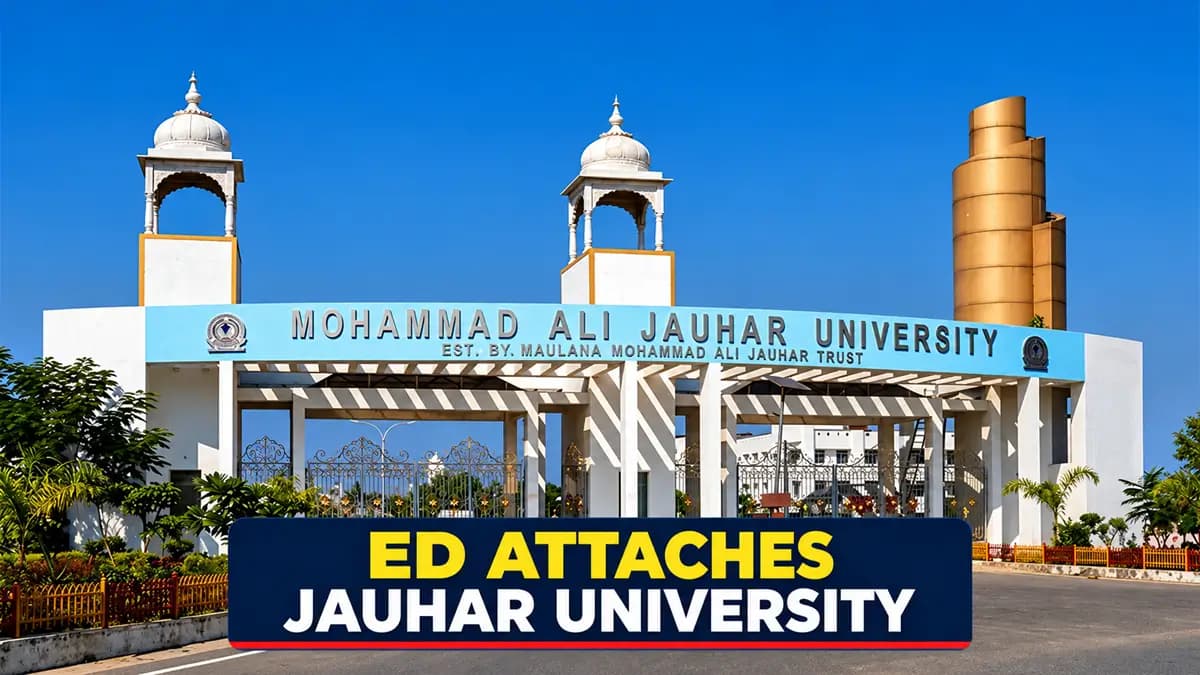 ED Attaches Jauhar University in Alleged Public Funds Diversion Case