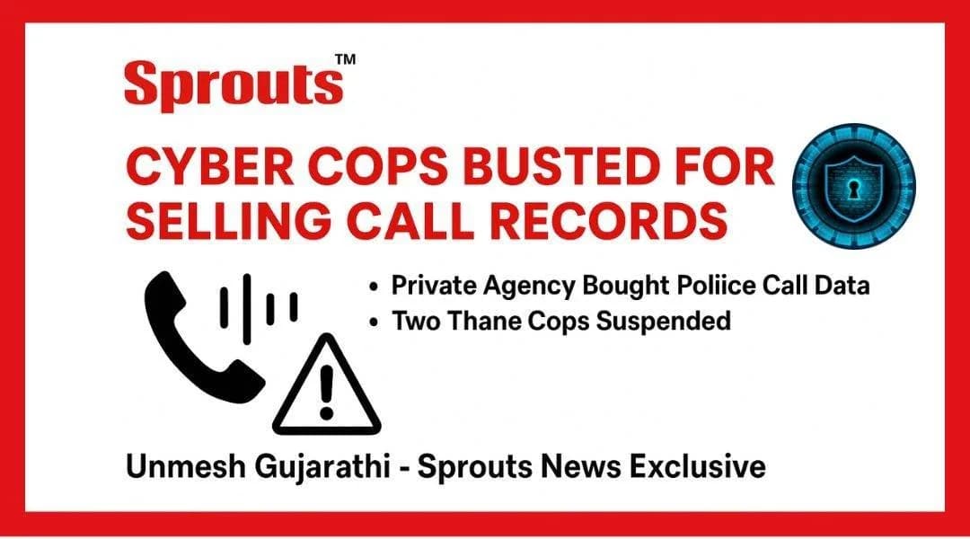 2 Thane Cyber Cops Held for Selling CDR's (Call Records) Illegally to Mohammad Sohel.