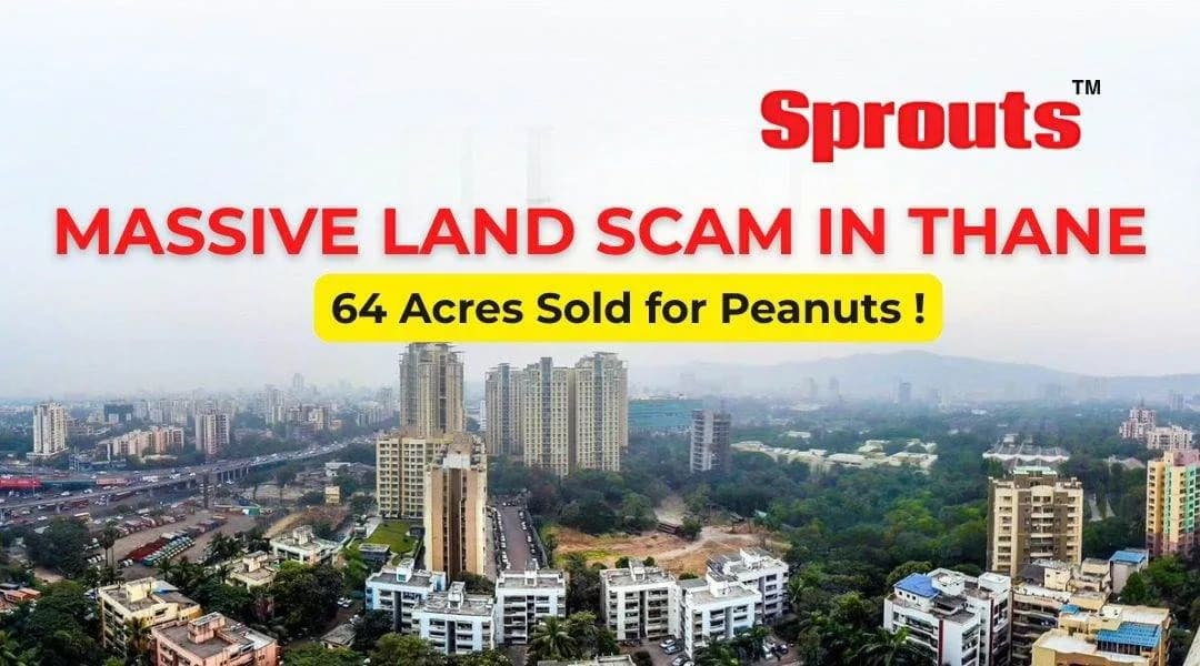 Thane Land Scam: 64 Acres Sold for Rs 75 crore to Fenkin Infotech.