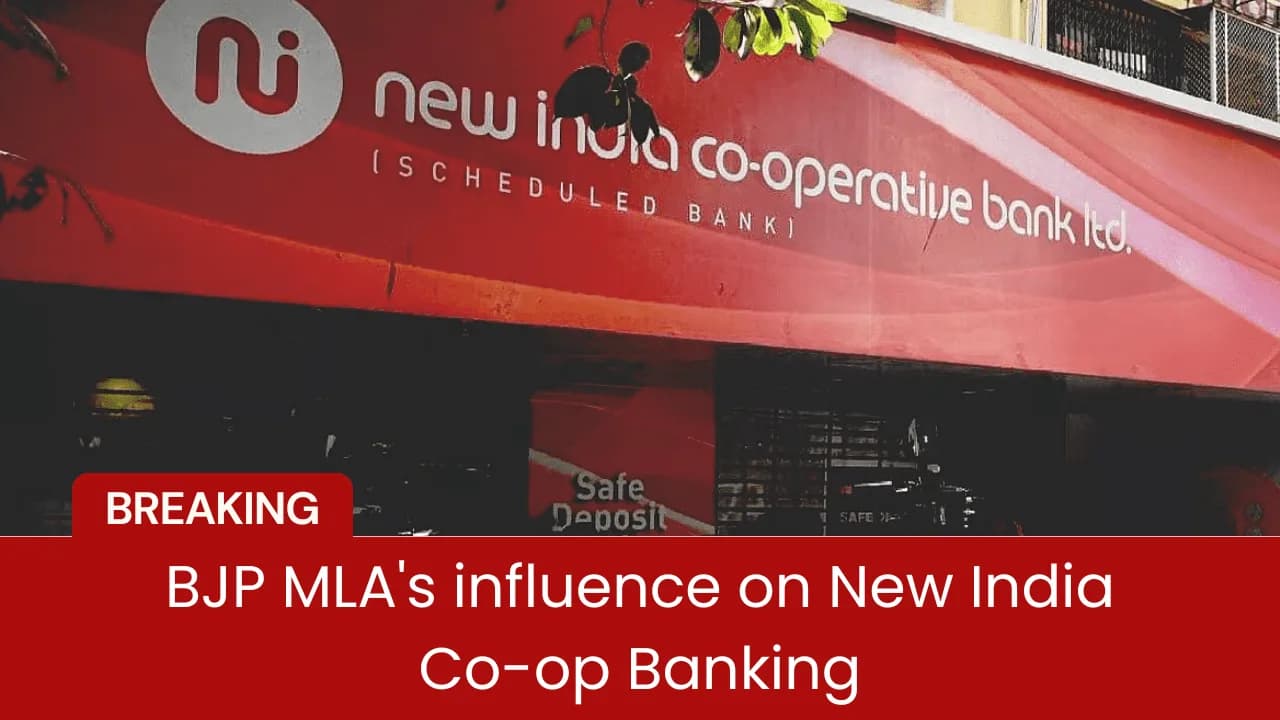 BJP MLA's excessive influence on New India Bank Financial Scandal.