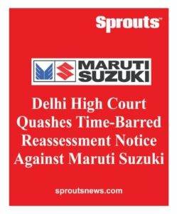 Delhi High Court Quashes Time-Barred Reassessment