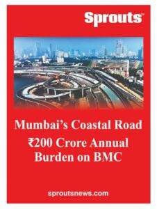 Mumbai Coastal Road maintenance becomes burden on BMC