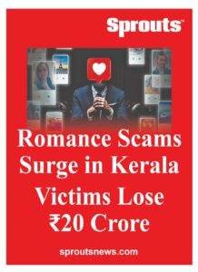 Romance Scams Surge in Kerala