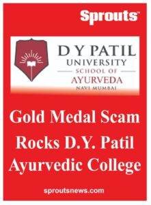Gold Medal Scam Rocks DY Patil Ayurvedic College