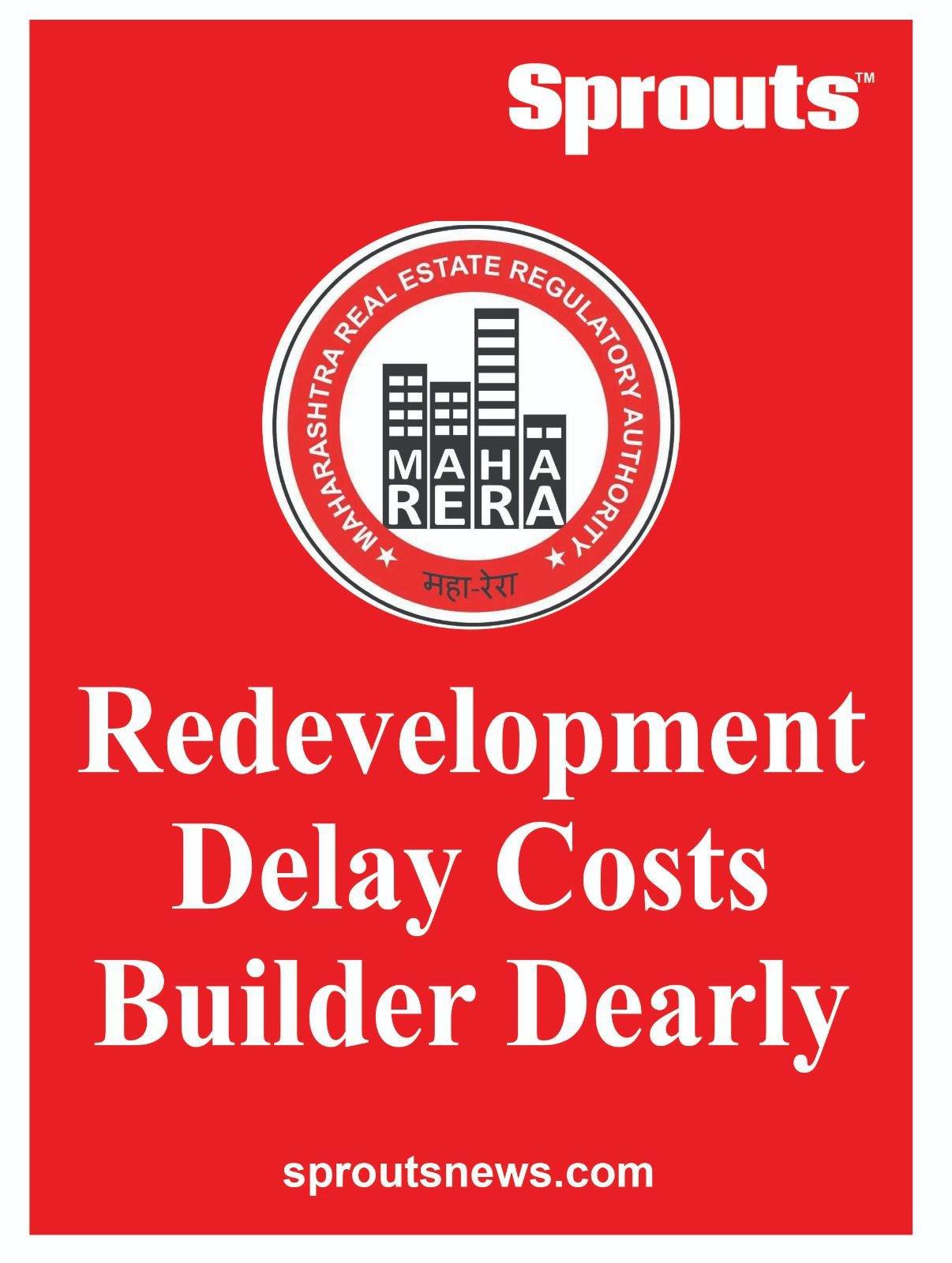 mumbai Redevelopment Delay Costs Builder to pay interst to buyers