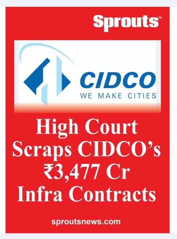 Bombay HC Cancels CIDCO's ₹3477 Cr NAINA Contracts