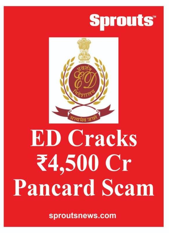 Rs 4500 Cr Pancard Scam Busted ED Seizes Asset
