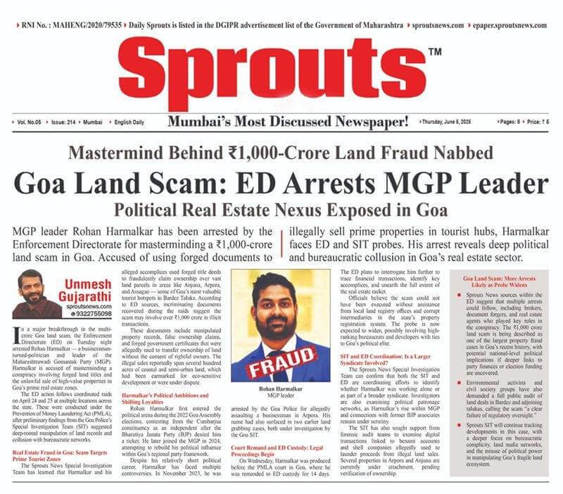 Goa Land Scam ED Arrests MGP Leader Rohan Harmalkar in ₹1000-Crore Fraud Case