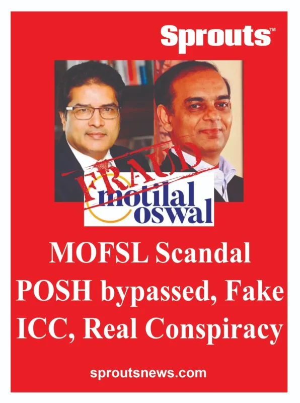 MOFSL Scandal POSH Bypassed, Fake ICC, Real Conspiracy.