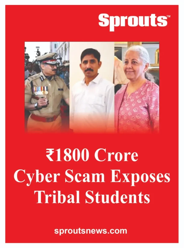 ₹1800 Crore Cyber Scam Exposes Tribal Students