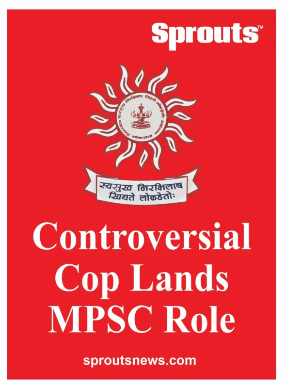 Controversial Cop Lands MPSC Role.