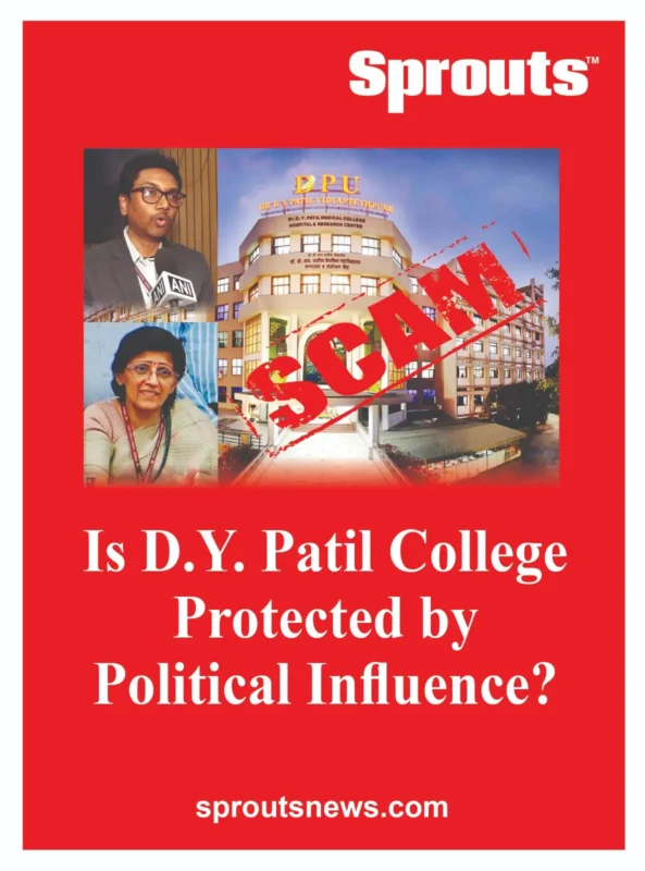 Is D.Y. Patil College Protected by Political Influence
