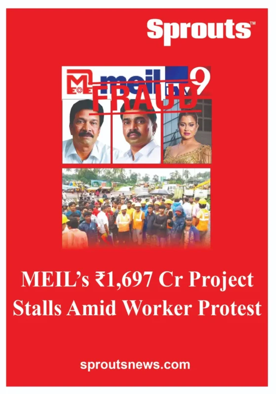 MEIL’s ₹1,697 Cr Project Stalls Amid Worker Protest