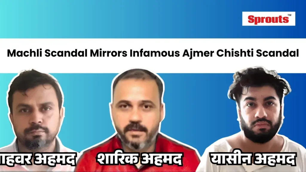 Bhopal's Machli Family Scandal Echoes 1992 Ajmer Horror.