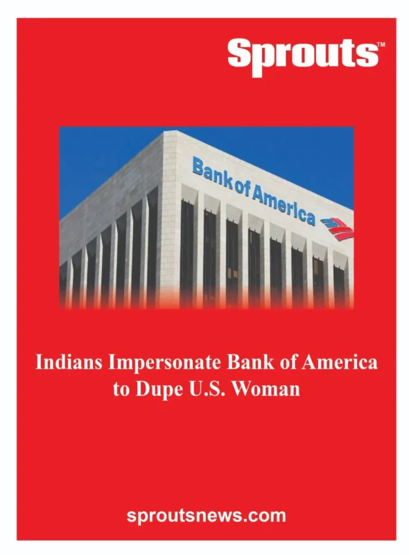Indians Impersonate Bank of America to Dupe U.S. Woman