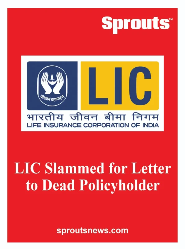 LIC Slammed for Letter to Dead Policyholder