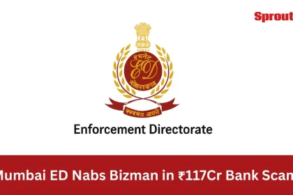 Mumbai ED Nabs Businessman in ₹117Cr Bank Scam.