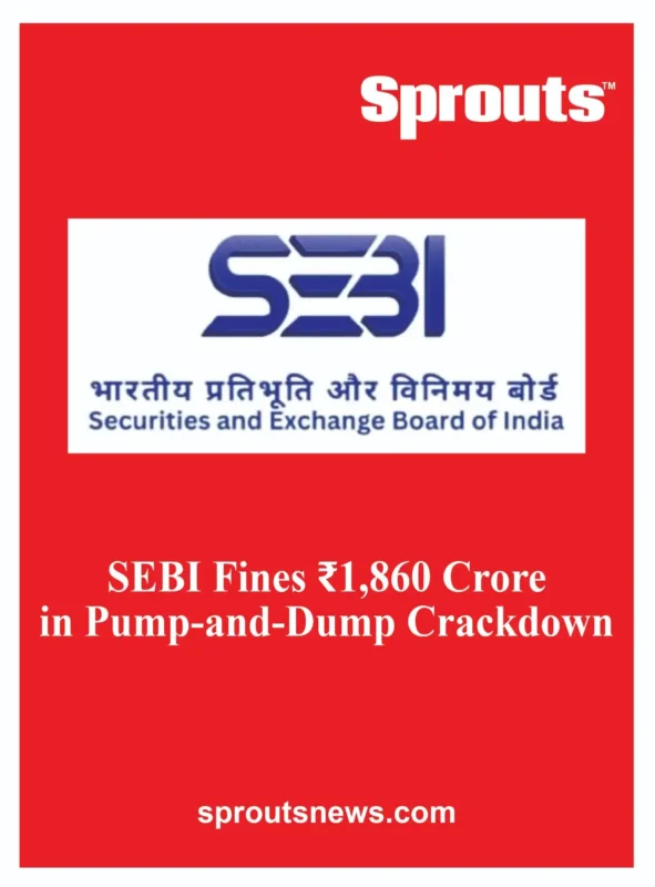 SEBI Fines ₹1,860 Crore in Pump-and-Dump Crackdown
