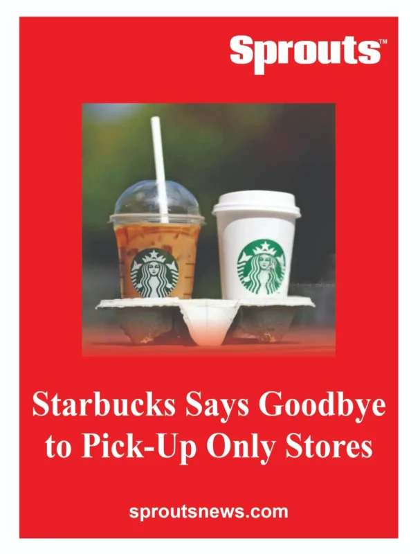 Starbucks Says Goodbye to Pick-Up Only Stores