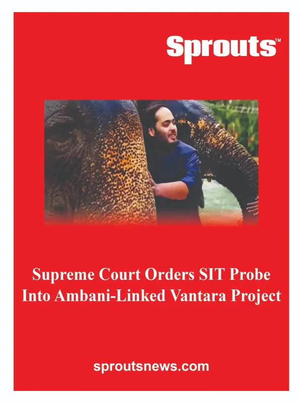 Supreme Court Orders SIT Probe Into Ambani-Linked Vantara Project