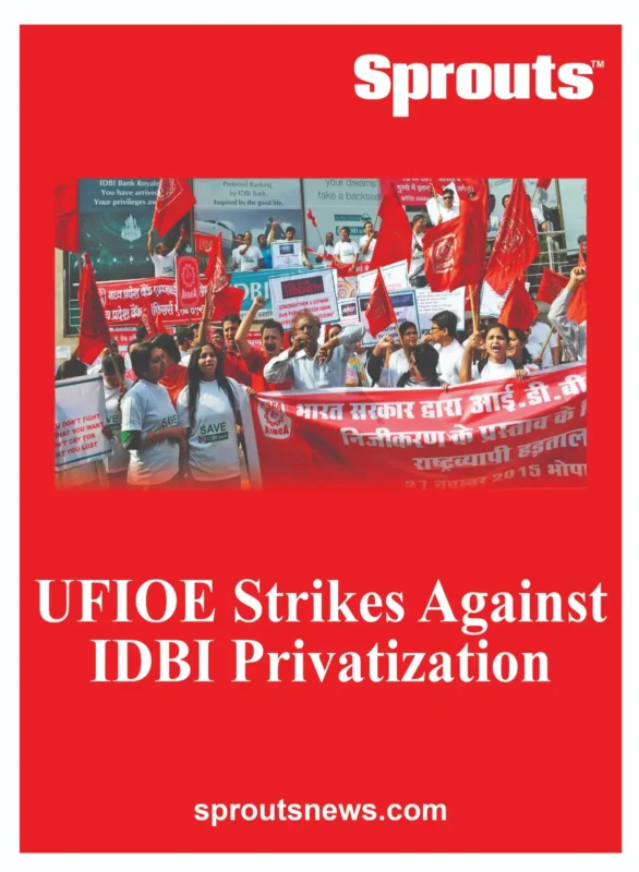 UFIOE Strikes Against IDBI Privatization
