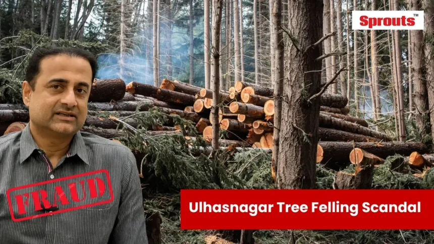 Ulhasnagar Tree Felling Scandal Exposes UMC Corruption