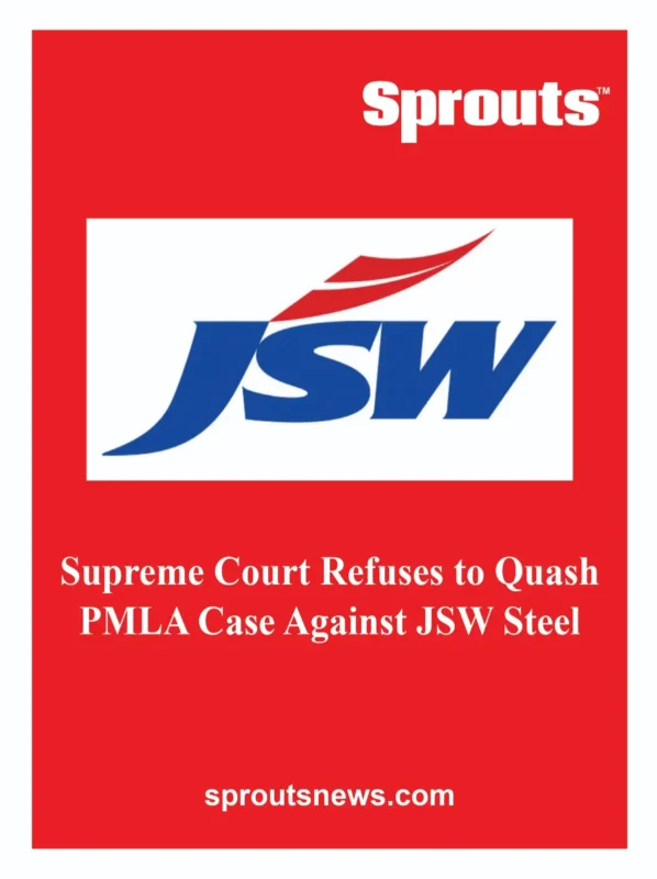 Supreme Court Upholds PMLA Case Against JSW Steel in Janardhana Reddy Mining Scam