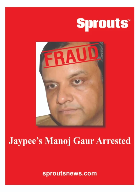 Jaypee Group Ex-CEO Manoj Gaur Arrested by ED