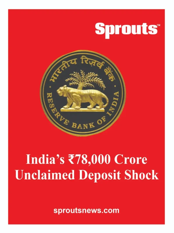 Unclaimed Deposits in India Cross ₹78,000 Crore