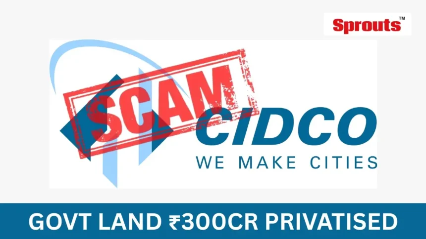 Panvel Upper Tahsildar accused of illegal transfer of CIDCO land scam worth ₹300 crore.