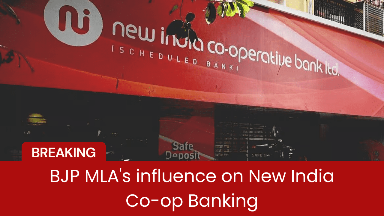 BJP MLA influence on New India Bank Financial Scandal