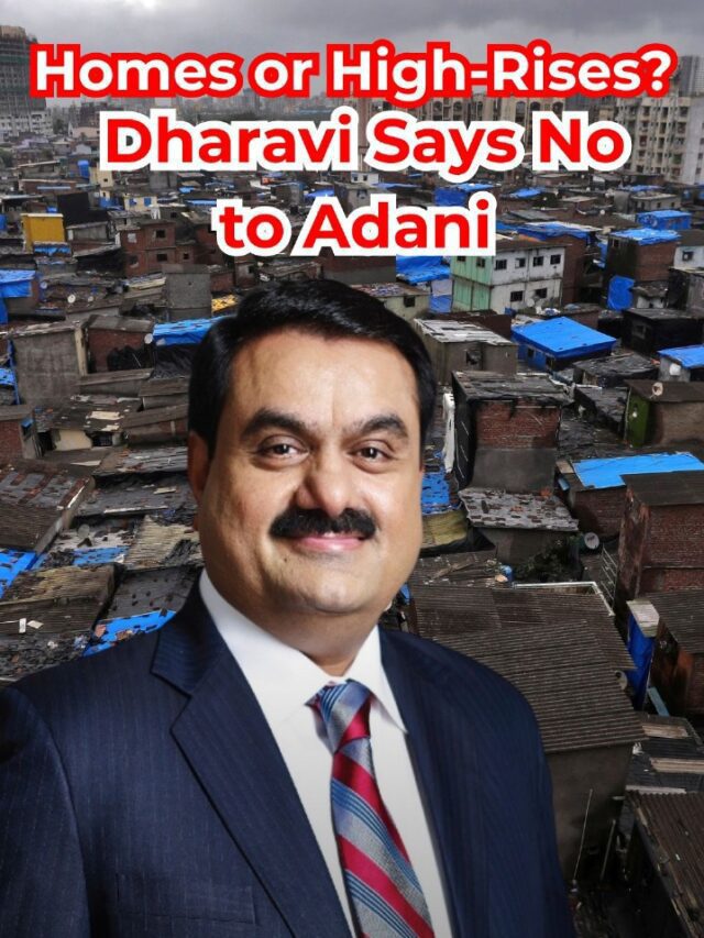 Adani vs Dharavi: Residents Rise Against Evictions.