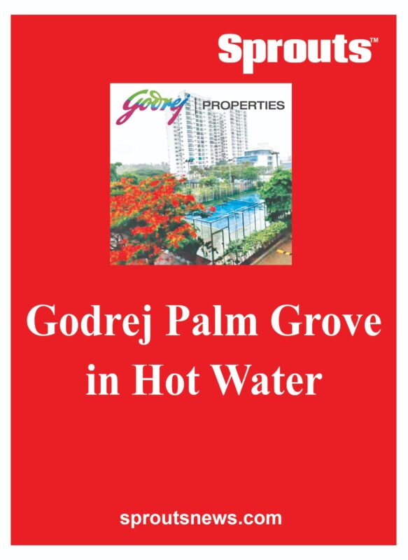 Godrej Palm Grove Faces Legal notive over violations - Sprouts News Godrej Palm Grove Faces Legal notive over violations