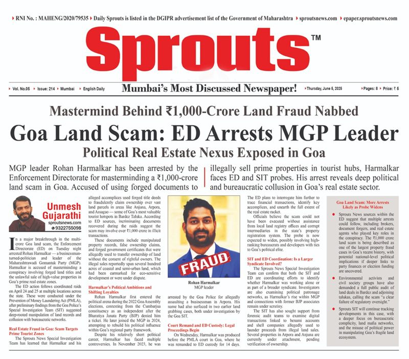Goa Land Scam ED Arrests MGP Leader Rohan Harmalkar in ₹1000-Crore Fraud Case