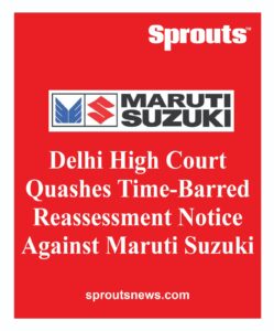 Delhi High Court Quashes Time Barred Reassessment