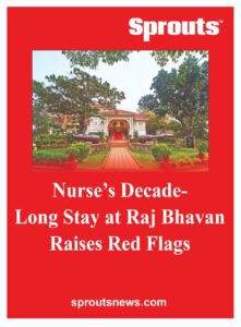 Nurses Long Stay at Raj Bhavan Raises concerns
