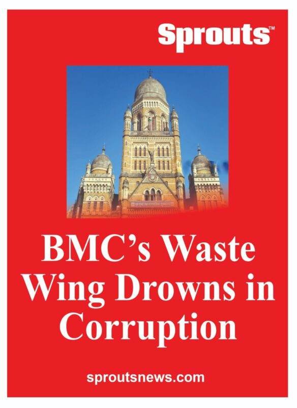 Fake Bills Loot in Mumbais Waste Wing