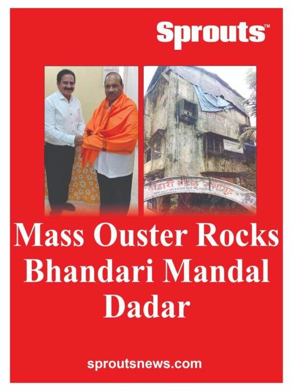 Mass Ouster Rocks Bhandari Mandal Dadar