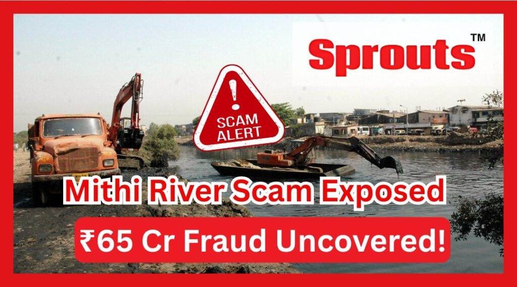 Mithi River Desilting Scam