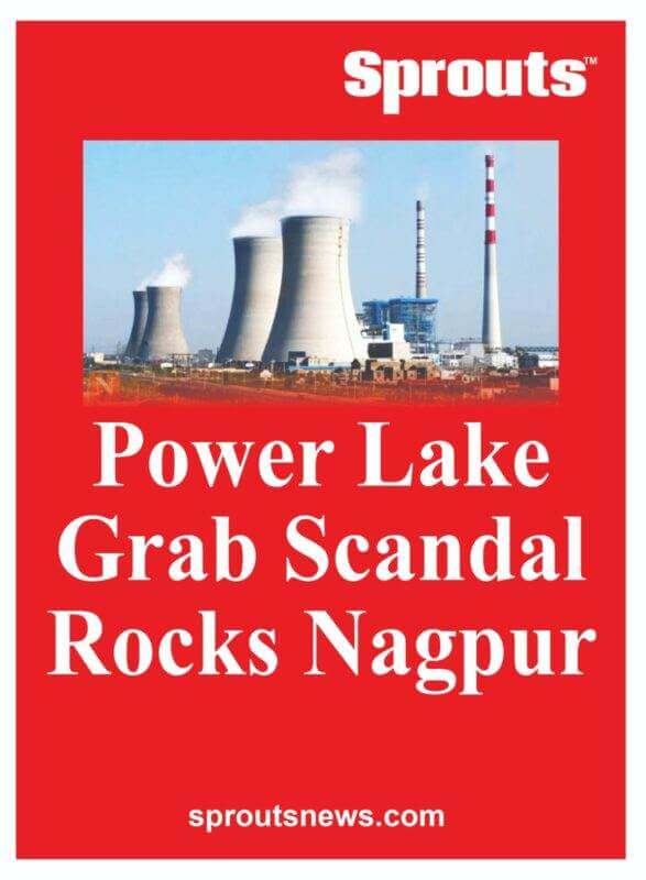 Power Lake Grab Scandal Rocks Nagpur