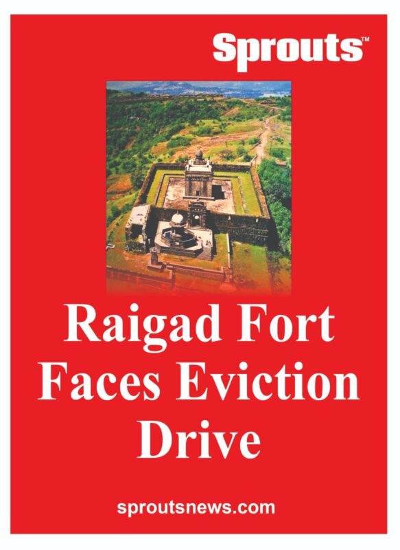 Raigad Fort Faces Eviction Drive