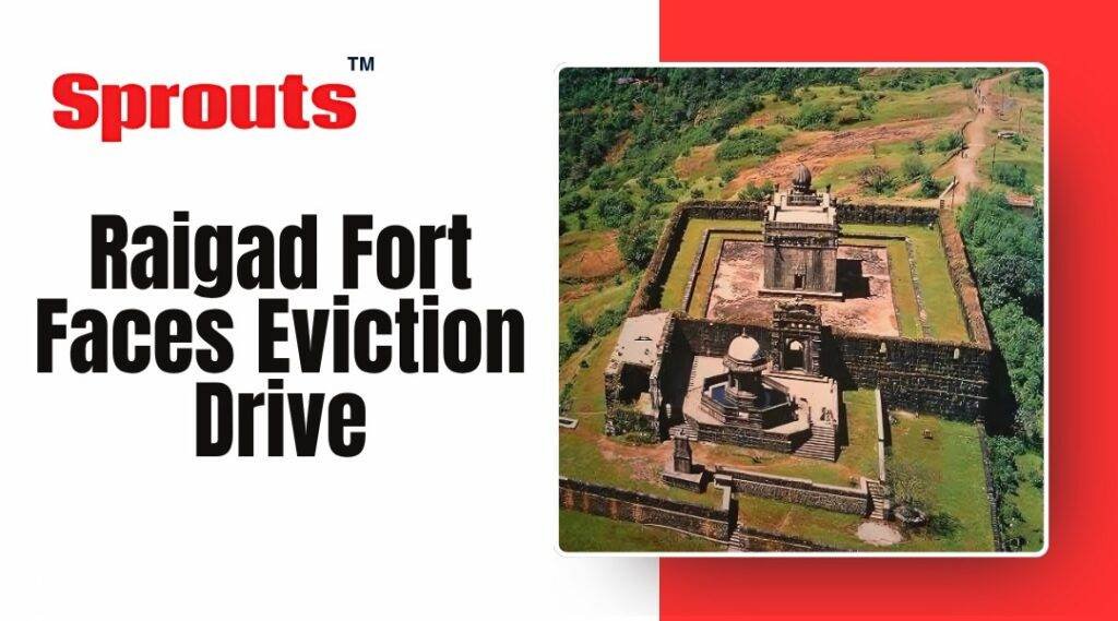 Raigad Fort Served Evictions Notice