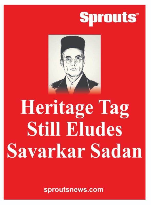 Savarkar Sadan still not granted heritage tag