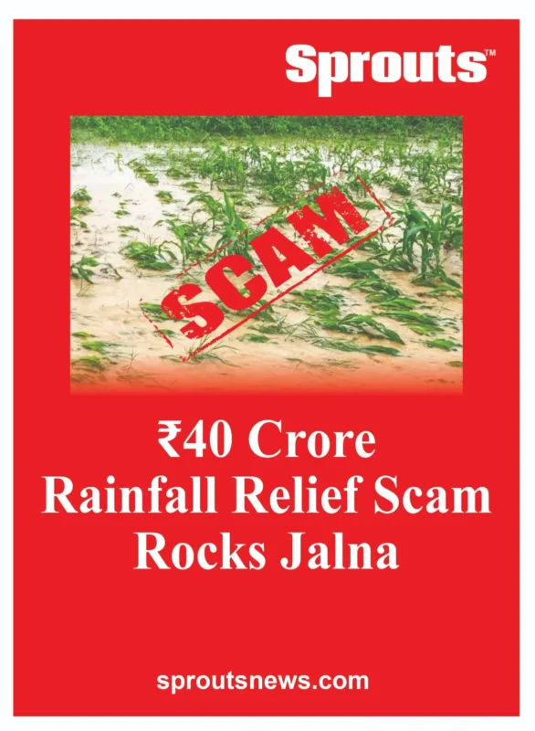 ₹40 Crore Rainfall Relief Scam Rocks Jalna
