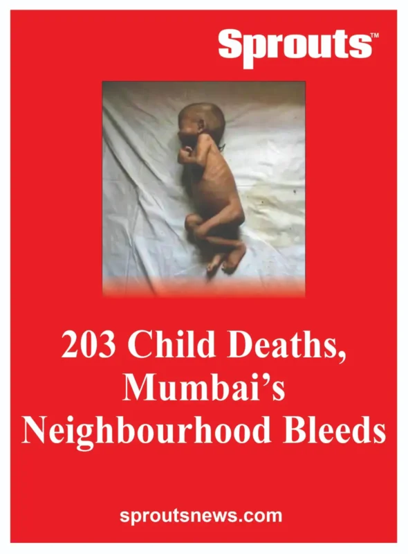 203 Child Deaths, Mumbai’s Neighbourhood Bleeds.