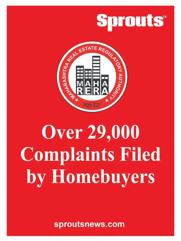 29000 Complaints Filed by Homebuyers Rock Maharashtra