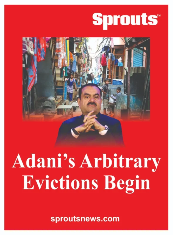 Adanis Arbitrary Evictions Begin