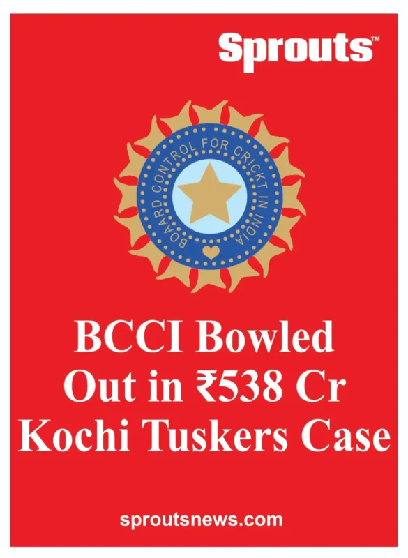BCCI Bowled Out in ₹538 Cr Kochi Tuskers Court Defeat