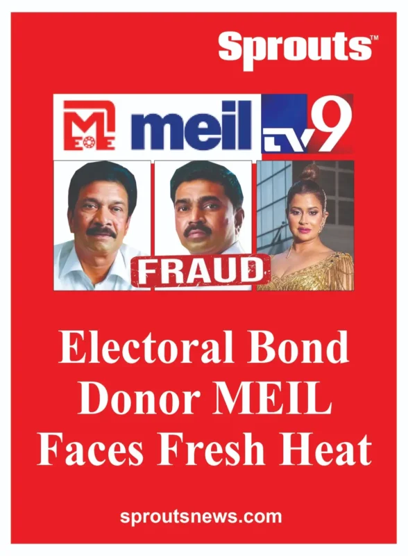 Electoral Bond Donor MEIL Faces Fresh Heat